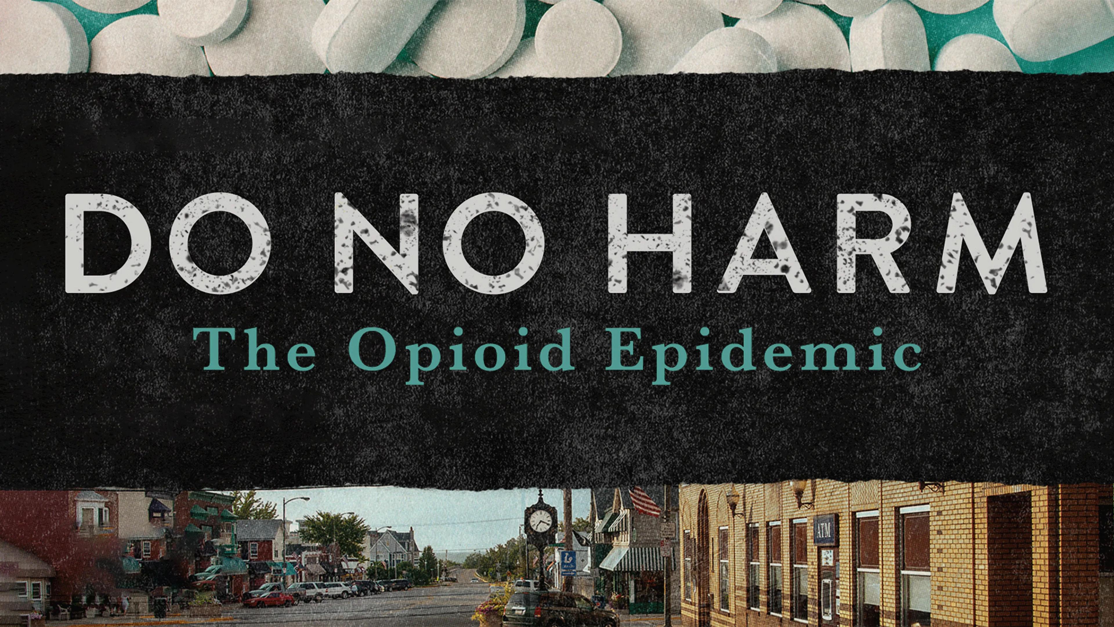 Do No Harm: The Opioid Epidemic poster